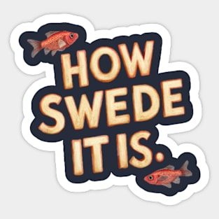 How Swede It Is Sticker